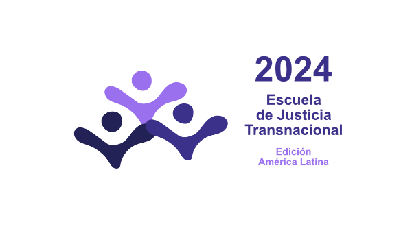 Escuela de Justicia Transnacional Ed. América Latina 2024